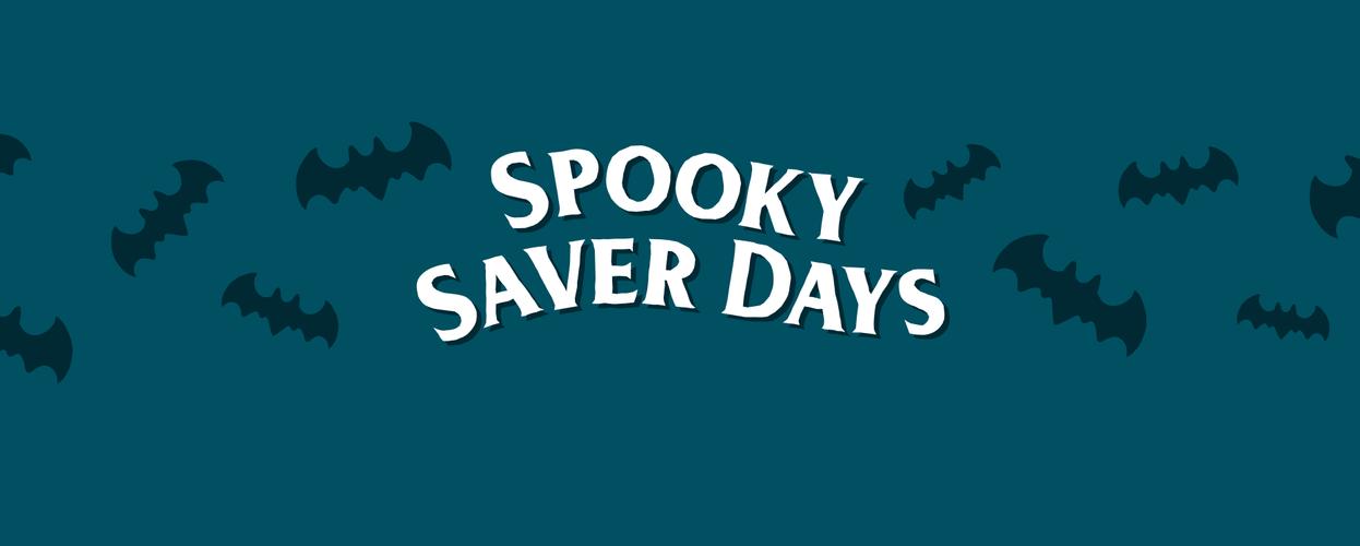 Spooky Saver Days