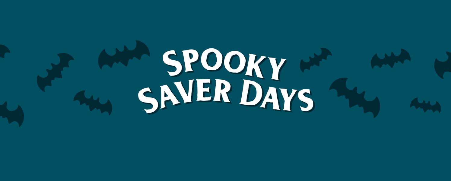 Spooky Saver Days
